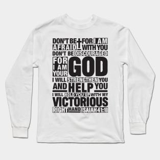 Isaiah 41:10 Long Sleeve T-Shirt